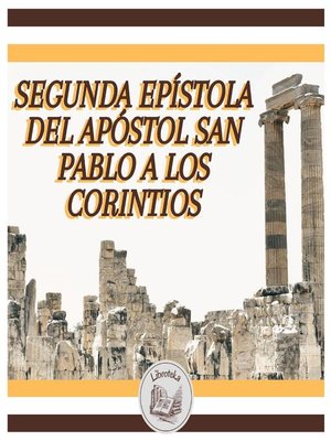 cover image of Segunda Epístola Del Apóstol San Pablo a Los Corintios